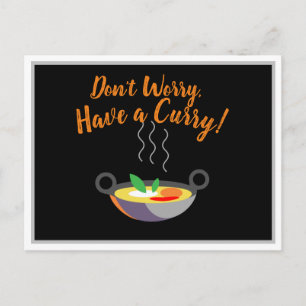 Kühl keine Sorge, habe eine Curry! Orange ermutige Postkarte
