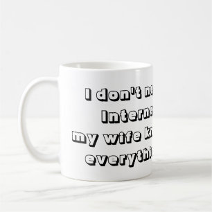 Kühl und lustig Meine Frau weiß alles Lustig Kaffeetasse
