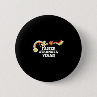 Kühle groovy Zitate schneller stärker vegane Sprüc Button
