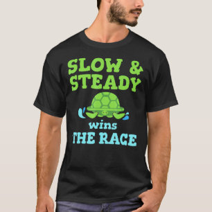 Kühle Langsame Beständige Gewinnt Das Rennen Schil T-Shirt