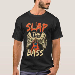 Kühle Slap-The-Bass-Gitarre mit Flügeln Slapping E T-Shirt