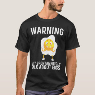 Kühles Ei Für Männer Frauen Gebraten Gebacken poch T-Shirt