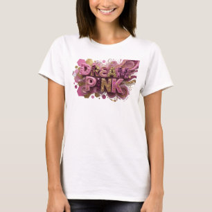 Kühles Pink DREAM PINK Grafik-T-Shirt T-Shirt