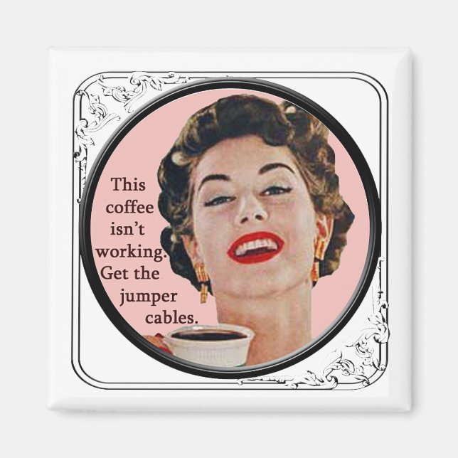 Kühlschrankmagnet Dieser Kaffee funktioniert nicht (Vorne)