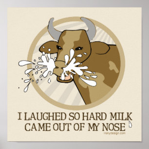Kuhmilch heraus meine Nase Poster