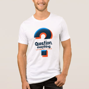 kühne "Fragen Sie alles, lernen Sie alles" Design Tri-Blend Shirt