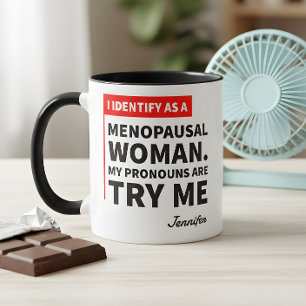 Kühne lustige Menopausen Frauen versuchen, Zitat Tasse