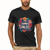 Kühnes, Mutiges und Schönes 2T-Shirt