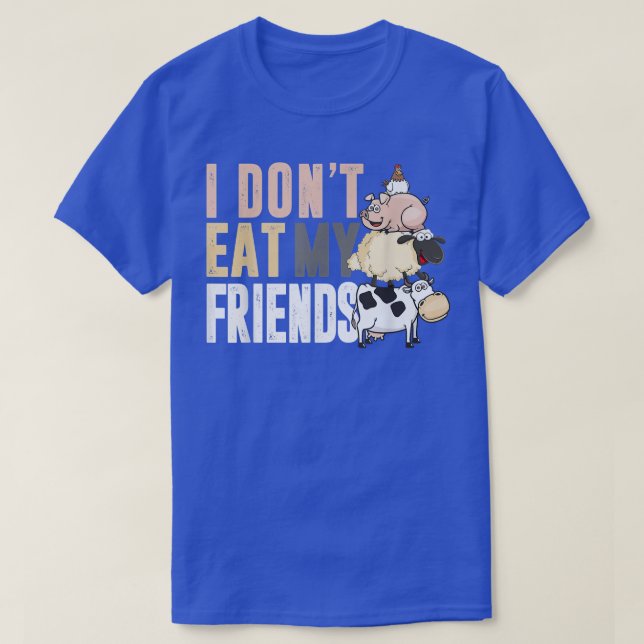 Kuhschaf Schweinehähnchen Ich esse meine Freunde n T-Shirt (Design vorne)