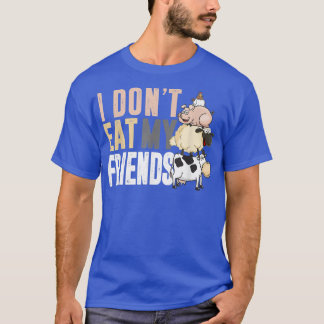 Kuhschaf Schweinehähnchen Ich esse meine Freunde n T-Shirt