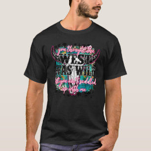 Kuhschnecke Schädel Sie nicht sattelt mit mir, wir T-Shirt
