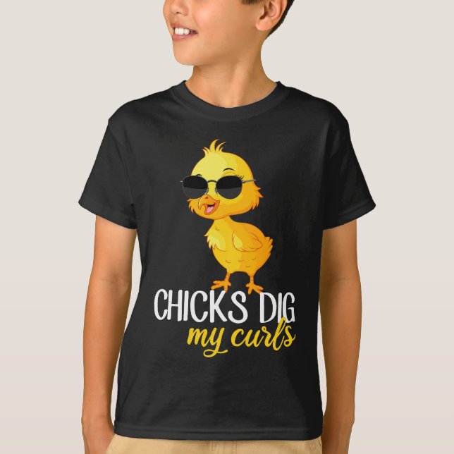 Küken graben mir die Gürtel, Haarmädchen T-Shirt (Vorderseite)