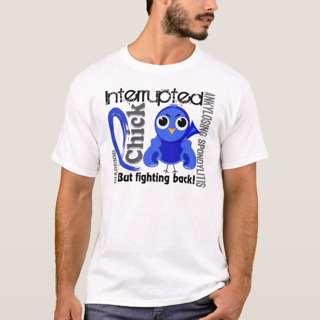 Küken unterbrach 3 Ankylosing Spondylitis T-Shirt (Vorderseite)