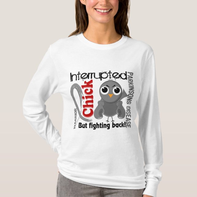 Küken unterbrach Parkinson-Krankheit 3 T-Shirt (Vorderseite)
