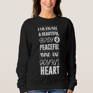Kultivieren Sie einen schönen Körper mit Friedlich Sweatshirt