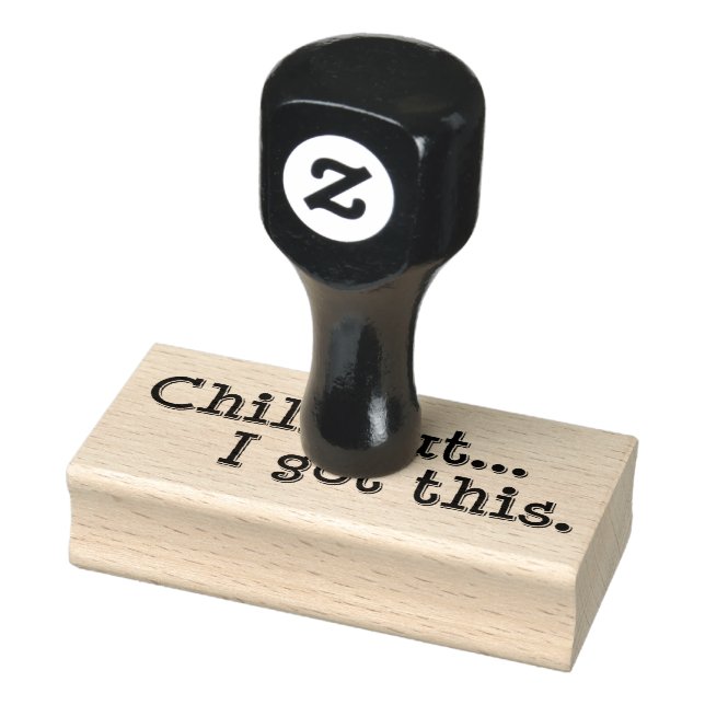 Kümmere dich, ich Got das. Gummistempel (Stempel)