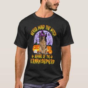 Kümmere Dich Nicht Um Die Hexe, Vorsicht Vor Dem D T-Shirt