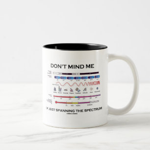 Kümmern Sie um mich sich nicht, den ich das Zweifarbige Tasse