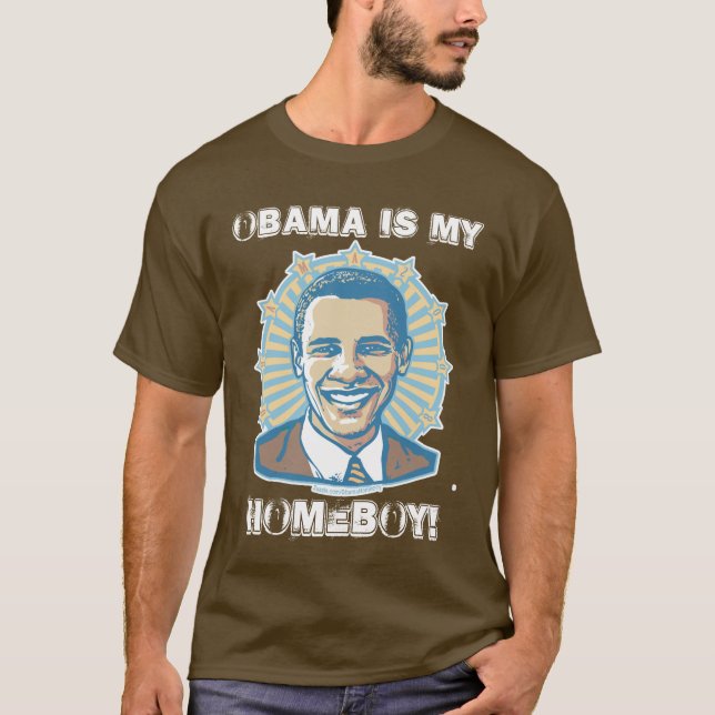 Kundengerechte Schablone - Obama ist mein Homeboy T-Shirt (Vorderseite)