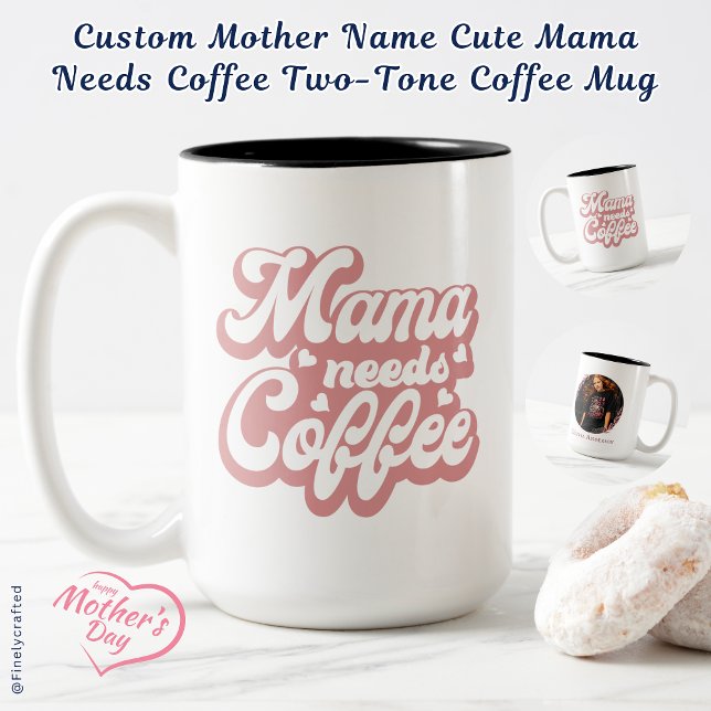 Kundenname Niedlich Mama braucht Kaffee Zweifarbige Tasse (Von Creator hochgeladen)