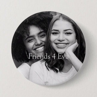 Kundenspezifische Foto-Freunde 4 Eva Button