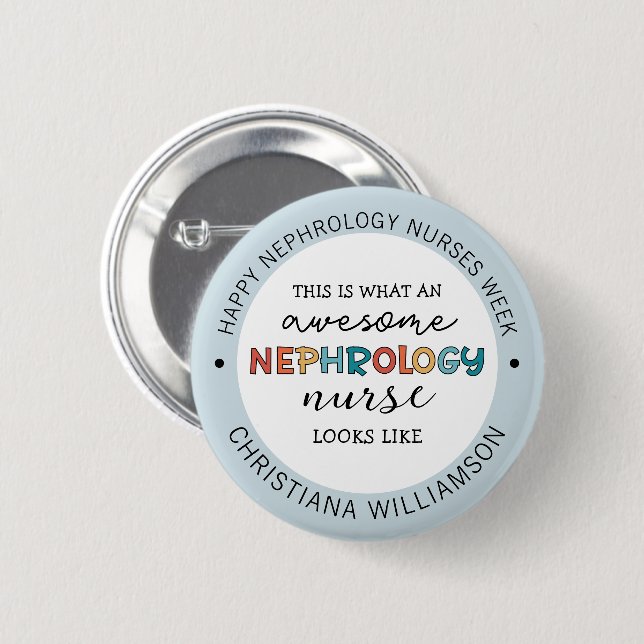 Kundenspezifische Funny Nephrology Nurses Week Wer Button (Vorne & Hinten)