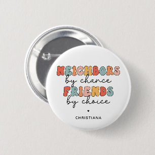 Kundenspezifische Retro-Nachbarn durch Zufall Freu Button