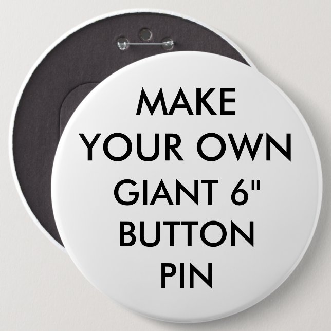 Kundenspezifisches personalisiertes 6" riesiges button (Vorne & Hinten)