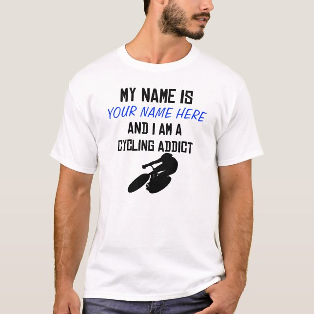 Kundenspezifisches radfahrensüchtig-Shirt T-Shirt (Vorderseite)