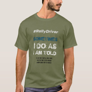 Kundgebung Driver T - Shirt - Wie gesagt