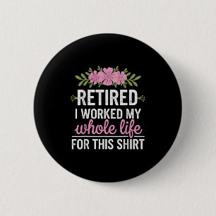 Kündigungsart für Frauen Großmutter Mama Retiree R Button