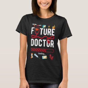 Künftige Doktoranden Funny Physician T-Shirt