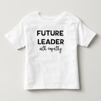 {Künftiger Führer mit Mitgefühl} Empowerment-T - S Kleinkind T-shirt