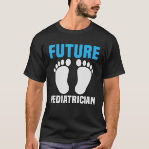 Künftiger Kinderarzt, Funny Pediatrics T-Shirt