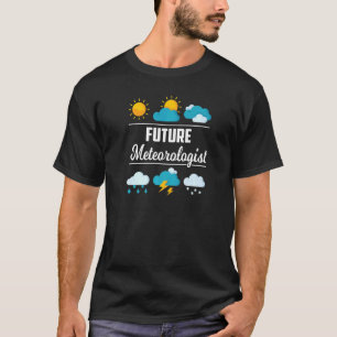 Künftiger Meteorologe Wettervorhersage Klima Fore T-Shirt