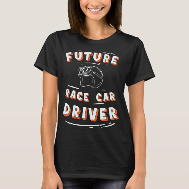 Künftiger Rennfahrer T-Shirt (Vorderseite)
