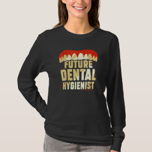 Künftiger Zahnarzthygieniker Kliniktee T-Shirt