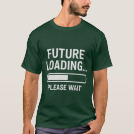 Künftiges Laden... Bitte warten | Graphic T - Shir T-Shirt