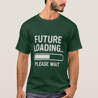Künftiges Laden... Bitte warten | Graphic T - Shir T-Shirt