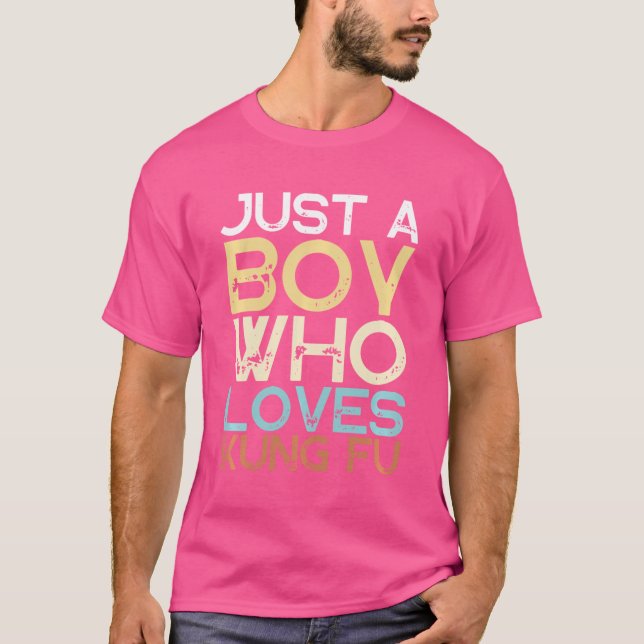 Kung Fu Just A Boy Who Lieben Kung Fu T-Shirt (Vorderseite)
