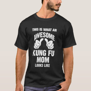 Kung Fu Mama sieht Phantastisch aus wie Funny T-Shirt
