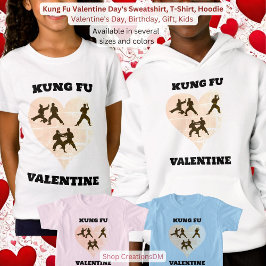 Kung Fu Valentine Day's Sweatshirt, T - Shirt, Hoodie