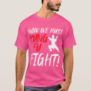 Kung Fu Wushu Martial Arts Self Defense Kung-Fu Pr T-Shirt