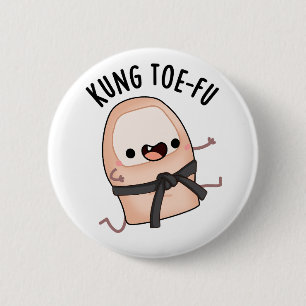 Kung Toe-fu Funny Big Toe Pun Button