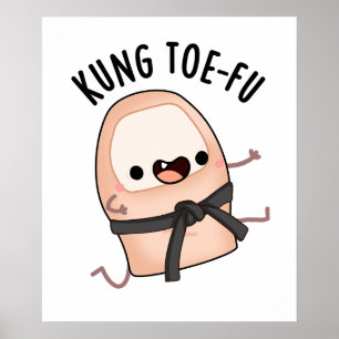 Kung Toe-fu Funny Big Toe Pun Poster