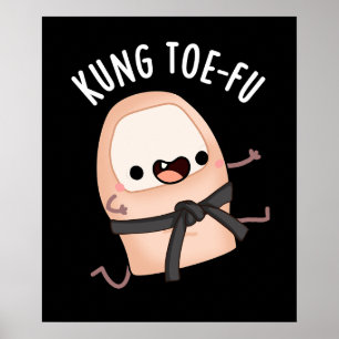 Kung Toe-fu Funny Big Toe Puns Dark BG Poster