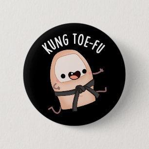 Kung Toe-fu Lustiger Großer Zeh Wortspiel Dunkler Button