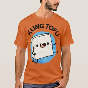 Kung Tofu Funny Food Tofu Pub 1 T-Shirt