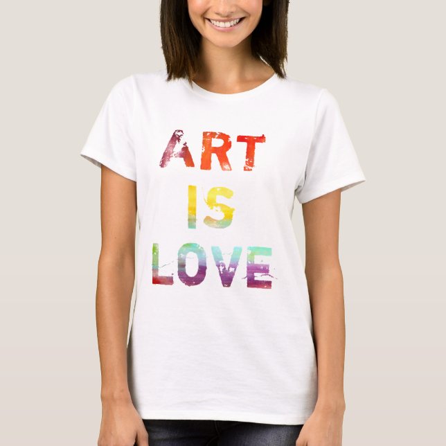 Kunst ist Liebe T-Shirt (Vorderseite)