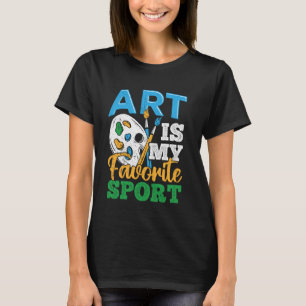 Kunst ist mein Lieblingssport - Malen Skizze Zeich T-Shirt